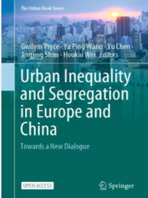 cover image of Urban Inequality and Segregation in Europe and China: Towards a New Dialogue